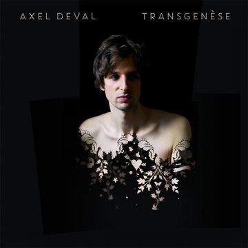 Axel Deval, Transgénèse