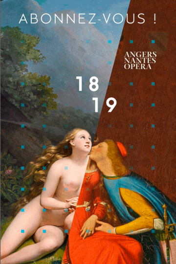 Saison 2018-2019 – Angers Nantes Opéra